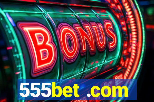 555bet .com